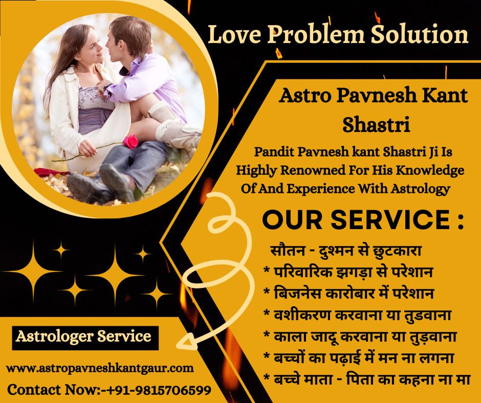 love problem solution specialist +91-9815706599ServicesAstrology - NumerologyNorth DelhiModel Town