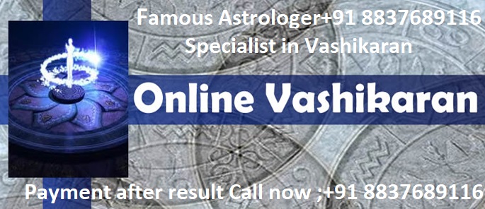 love vashikaran expert+91 9915559104ServicesAstrology - NumerologyNorth DelhiModel Town