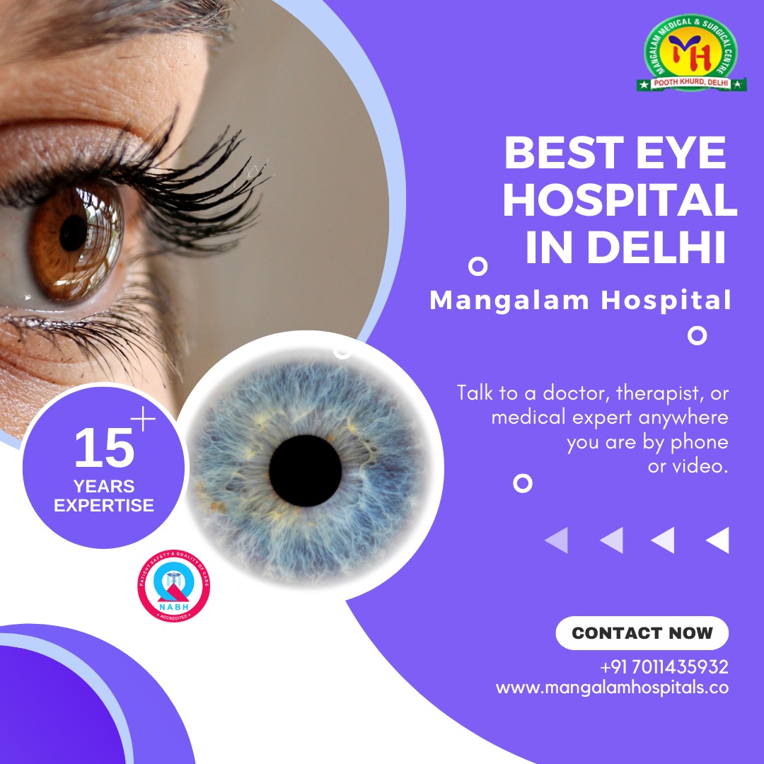 Best Eye Hospitals in Delhi | Mangalam HospitalsHealth and BeautyHospitalsWest DelhiRohini