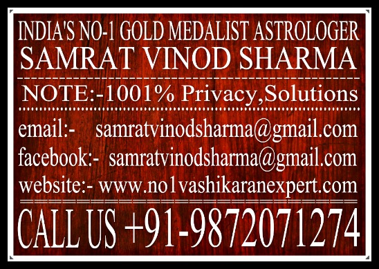 L00king F0r Spells T0 ST0P A Div0rce ? Call N0w +91-9872o-71274 T0NA-T0TKA,EDUCATI0N,AB0RAD,L0VE MARRIGE PR0PERTY,HUSBAND/WIFE DISTURBANCE FAMILY,M0NEY,MANGLIK,F0REIGN TRAVELING S0N/DAUGHTER 0UT 0F 0RDER.ETC m0re inf0rmati0n check image & website CALL ME +91-9872071274