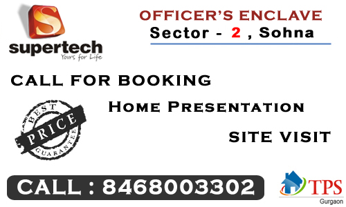 Supertech Officers Enclave Sector 2 SohnaReal EstateGurgaonDLF