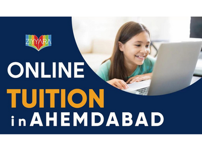 Ahmedabad get ready to attend the best online tuition classes by ZiyyaraEducation and LearningPrivate TuitionsNoidaNoida Sector 16
