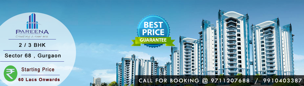 Pareena New launch Gurgaon @ 9711207688