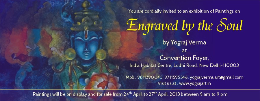 â€˜Engraved by the Soulâ€™ - an exhibition of oil paintings on canvas by artist Yograj VermaEventsExhibitions - Trade FairsAll Indiaother