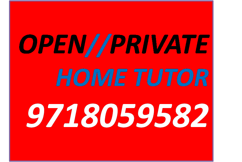 OPEN/PRIVATE HOME  TUTOR FOR ALL CLASSESEducation and LearningPrivate TuitionsWest DelhiJanak Puri