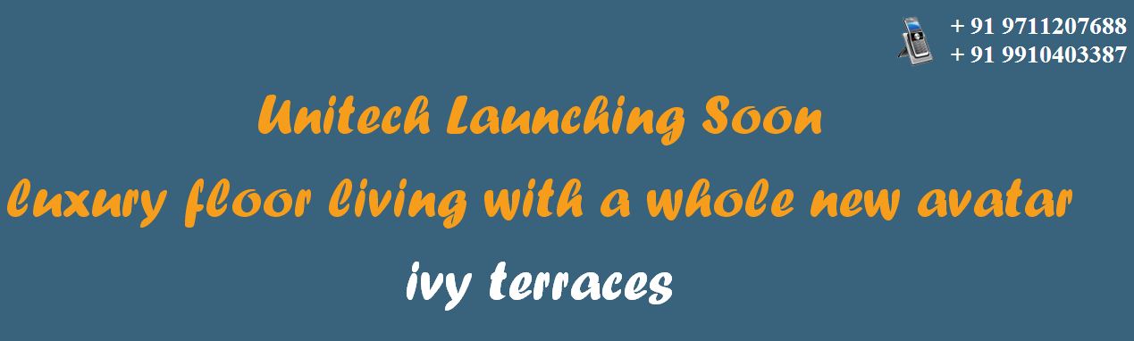 unitech ivy terraces sector 70 @ 9711207688