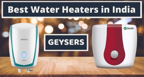 Best Geyser in India 2021 – Storage & Instant Water Heater