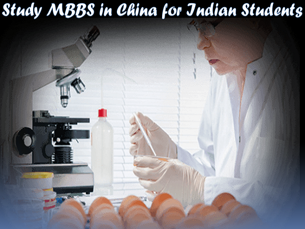 Study MBBS in China, Medical College for Indian Students, Admission