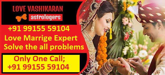 love marriage expert+91 9915559104ServicesAstrology - NumerologyAll IndiaBus Stations