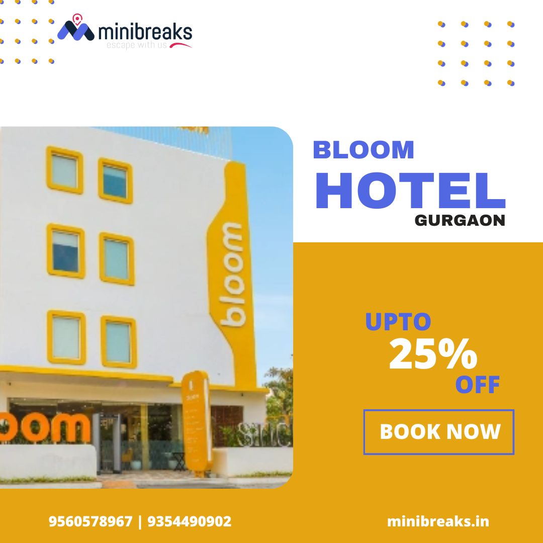 Bloom in Gurgaon - The Ultimate Minibreak Experience Awaits!Hotels3 Star HotelsGurgaonDLF