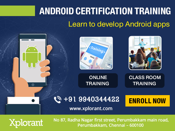 Android Training in Chennai with PlacementEducation and LearningCoaching ClassesAll Indiaother