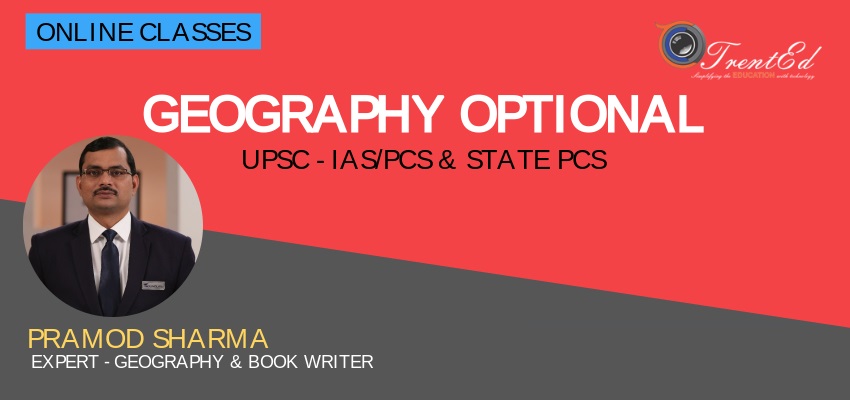 Geography Optional Online Classes for IAS/PCS Exams