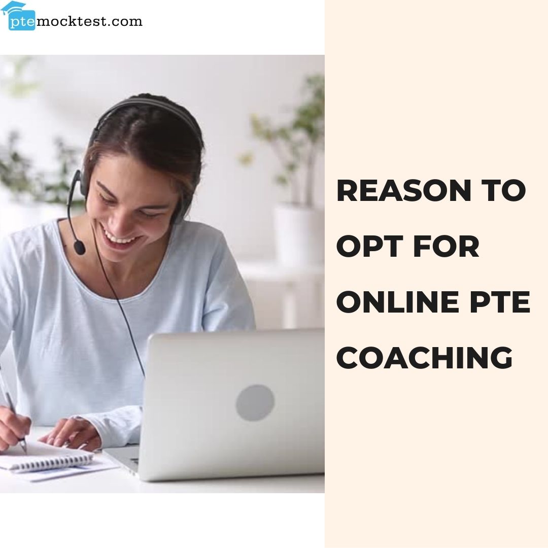 Reason to opt for Online PTE coachingEducation and LearningCoaching ClassesAll Indiaother