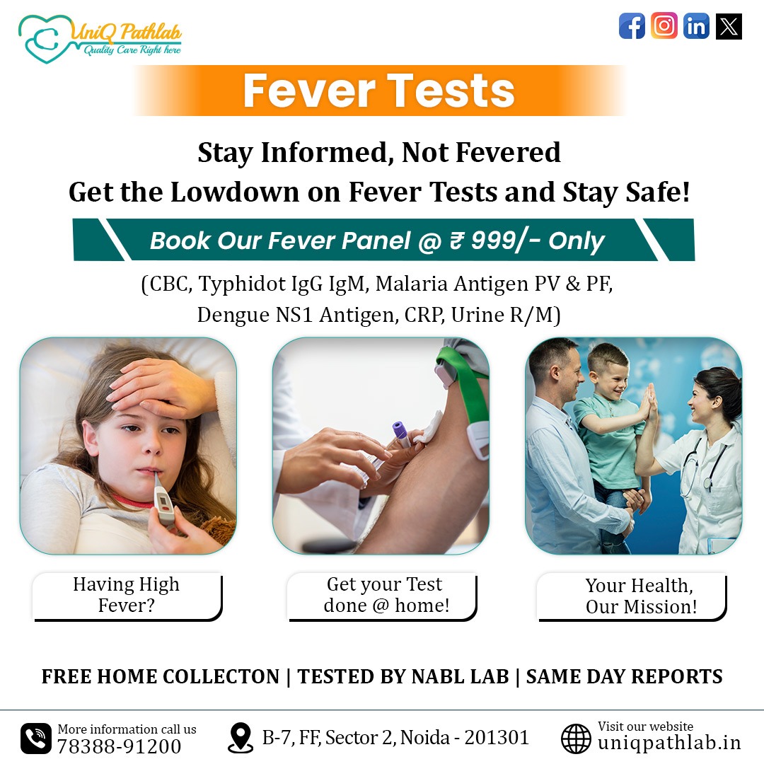 Fever Test In Noida | UniQ PathLabHealth and BeautyClinicsNoidaNoida Sector 2