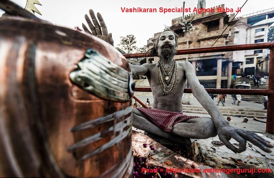 Vashikaran Specialist Aghori Baba Ji +91-7508576634Astrology and VaastuVashikaranEast DelhiMausam Vihar