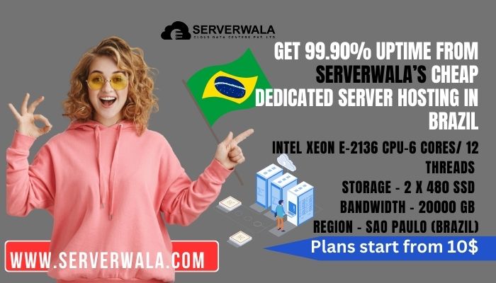 Get 99.90% Uptime From Serverwala’s Cheap Dedicated Server Hosting in BrazilServicesBusiness OffersNorth DelhiModel Town