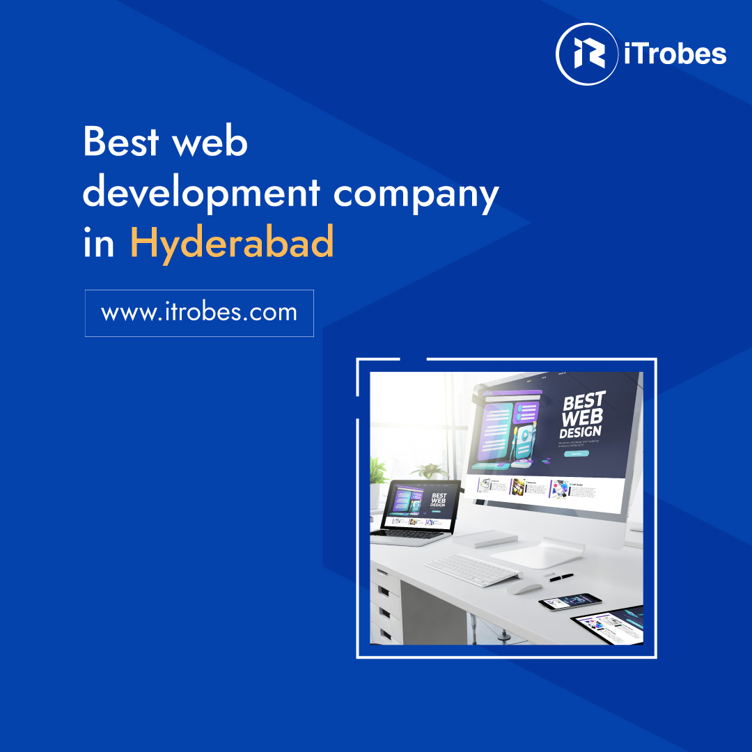 Best Web Development Company In Hyderabad- iTrobes