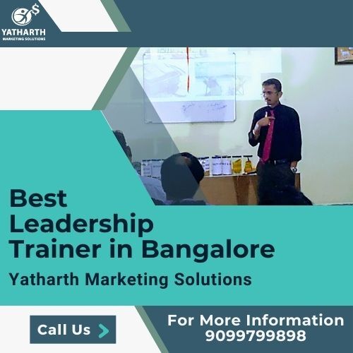 Best Leadership Trainer in Bangalore - Yatharth Marketing SolutionsEducation and LearningProfessional CoursesAll Indiaother