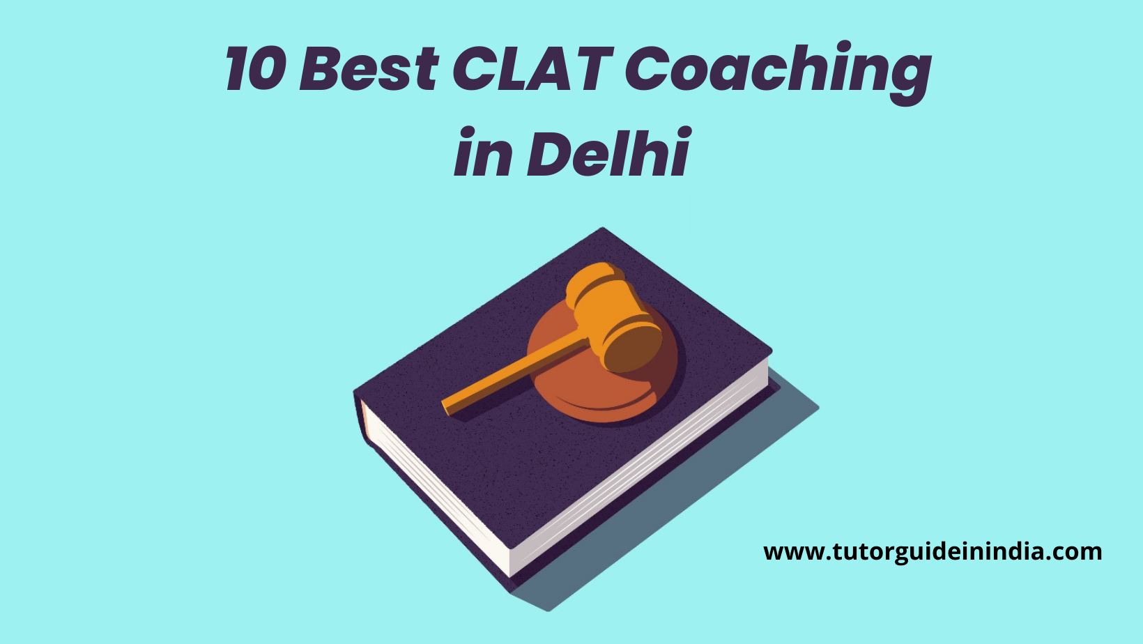 10 best CLAT Coaching In Delhi | Join Best CLAT Coaching centre
