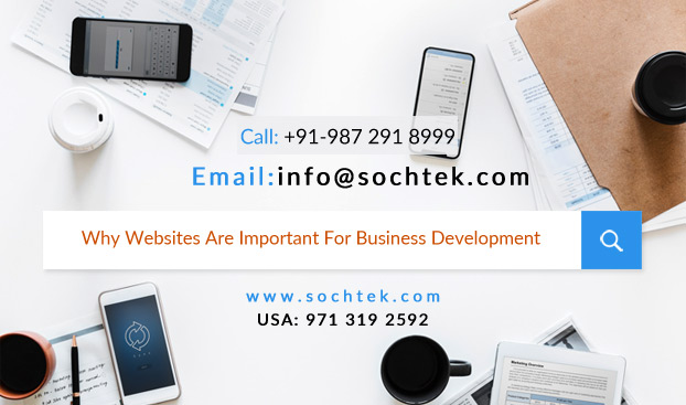 Build A Strong Websites which are Important For Business Development - SochtekServicesEverything ElseAll Indiaother