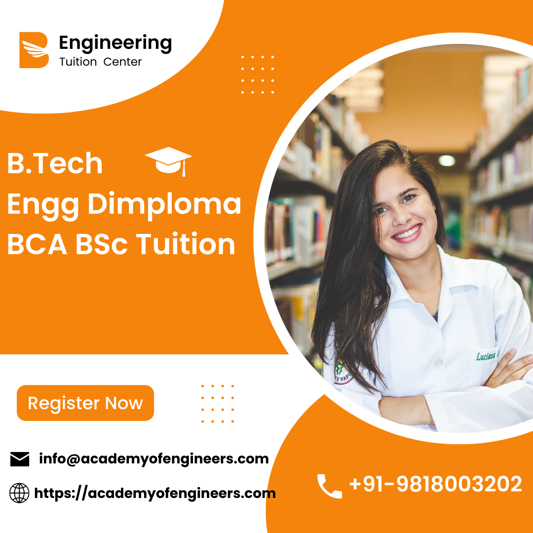 B.Tech Tuition ClassEducation and LearningPrivate TuitionsSouth DelhiSouth Extension