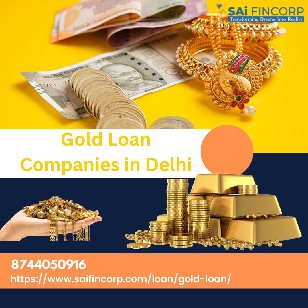 Gold Loan Companies in Delhi | Sai FincorpLoans and FinanceLoan ServicesWest DelhiVikas Puri