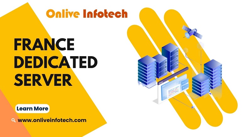 Secure and Reliable France Dedicated Server SolutionsServicesGhaziabad