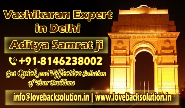 Vashikaran Expert in Delhi Aditya Samrat ji