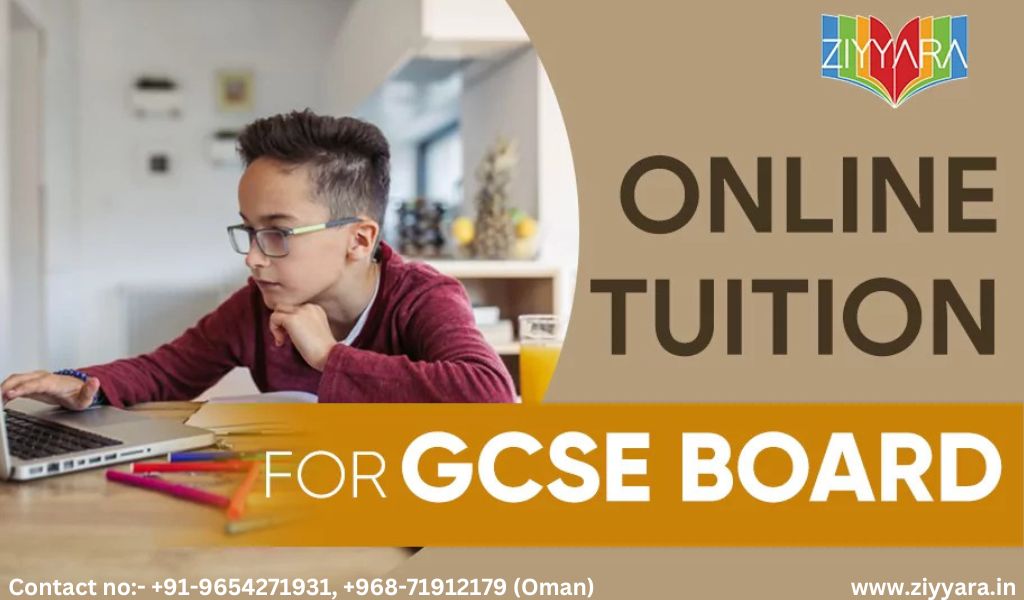 Get The Most Affordable GCSE Online Tuition Classes - ZiyyaraEducation and LearningPrivate TuitionsNoidaNoida Sector 2