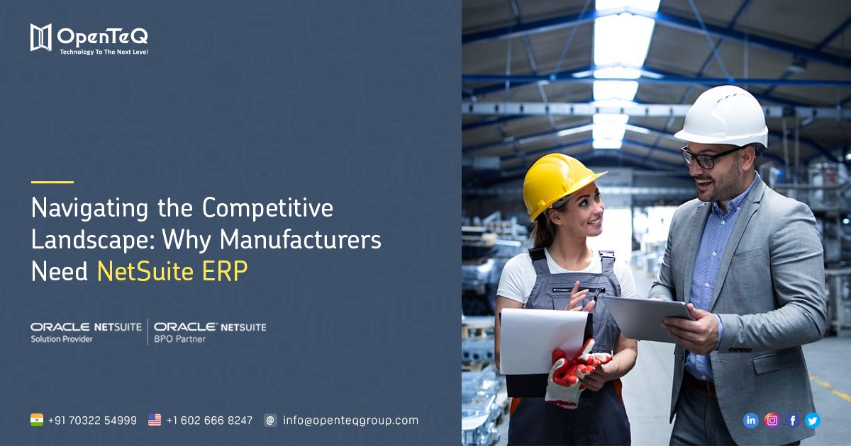 OpenTeQ NetSuite for Manufacturers | Manufacturing ERP & Management Software | NetSuite Solutions for ManufacturingServicesBusiness OffersAll Indiaother