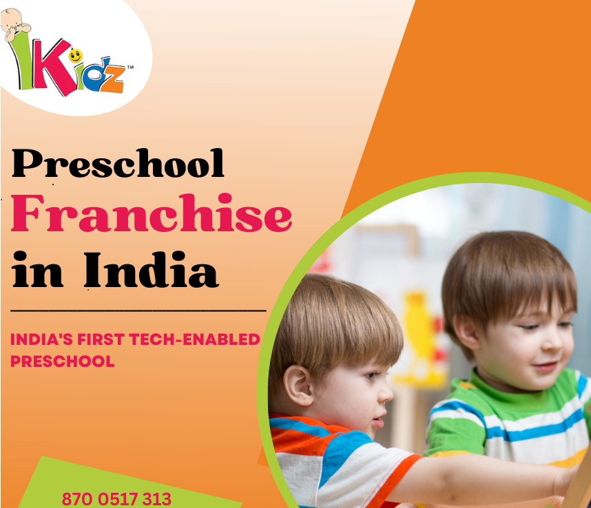 Affordable Preschool Franchise in 2024 | IKidzEducation and LearningPlay Schools - CrecheGurgaonIFFCO Chowk