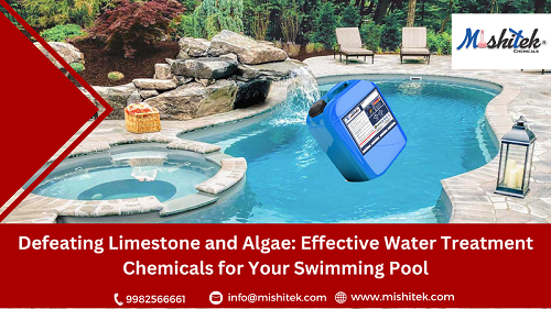 DEFEATING LIMESTONE AND ALGAE: EFFECTIVE WATER TREATMENT CHEMICALS FOR YOUR SWIMMING POOLServicesBusiness OffersAll IndiaAmritsar