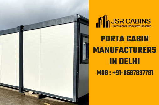 Porta Cabin Manufacturers in Delhi - JSR CabinsBuy and SellHome FurnitureEast DelhiGeeta Colony