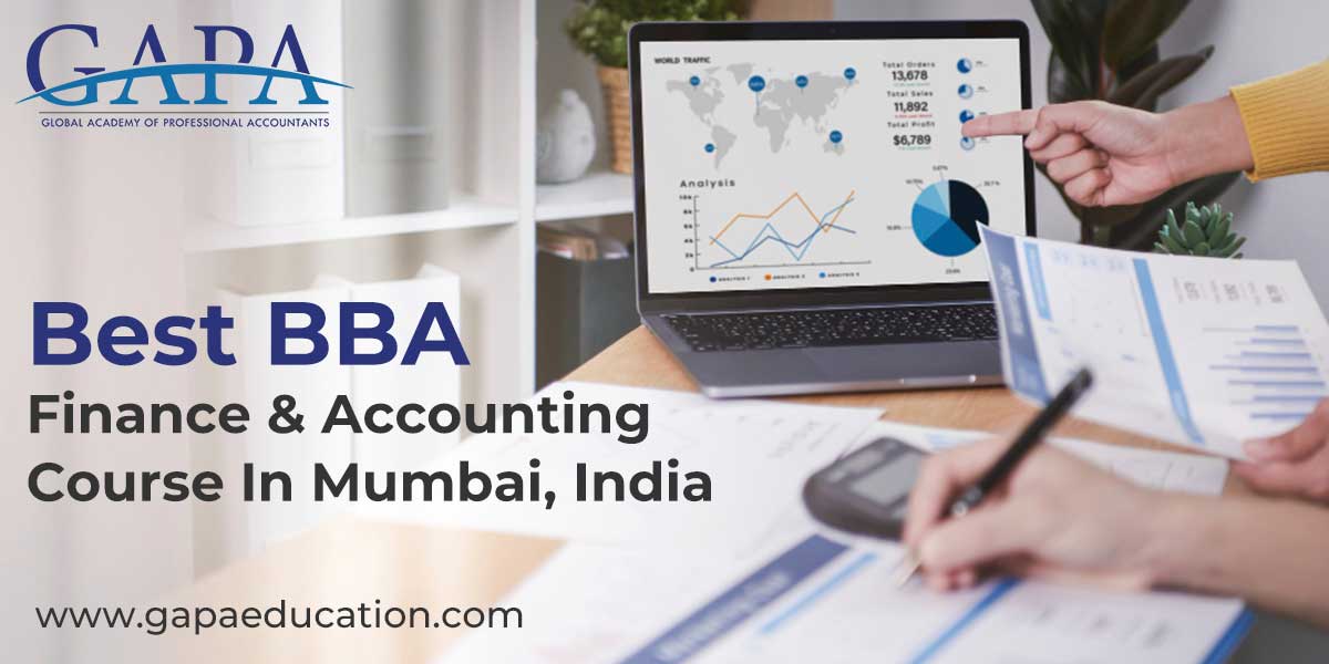 Best BBA Finance and Accounting Course In Mumbai At GAPA EducationEducation and LearningProfessional CoursesAll Indiaother