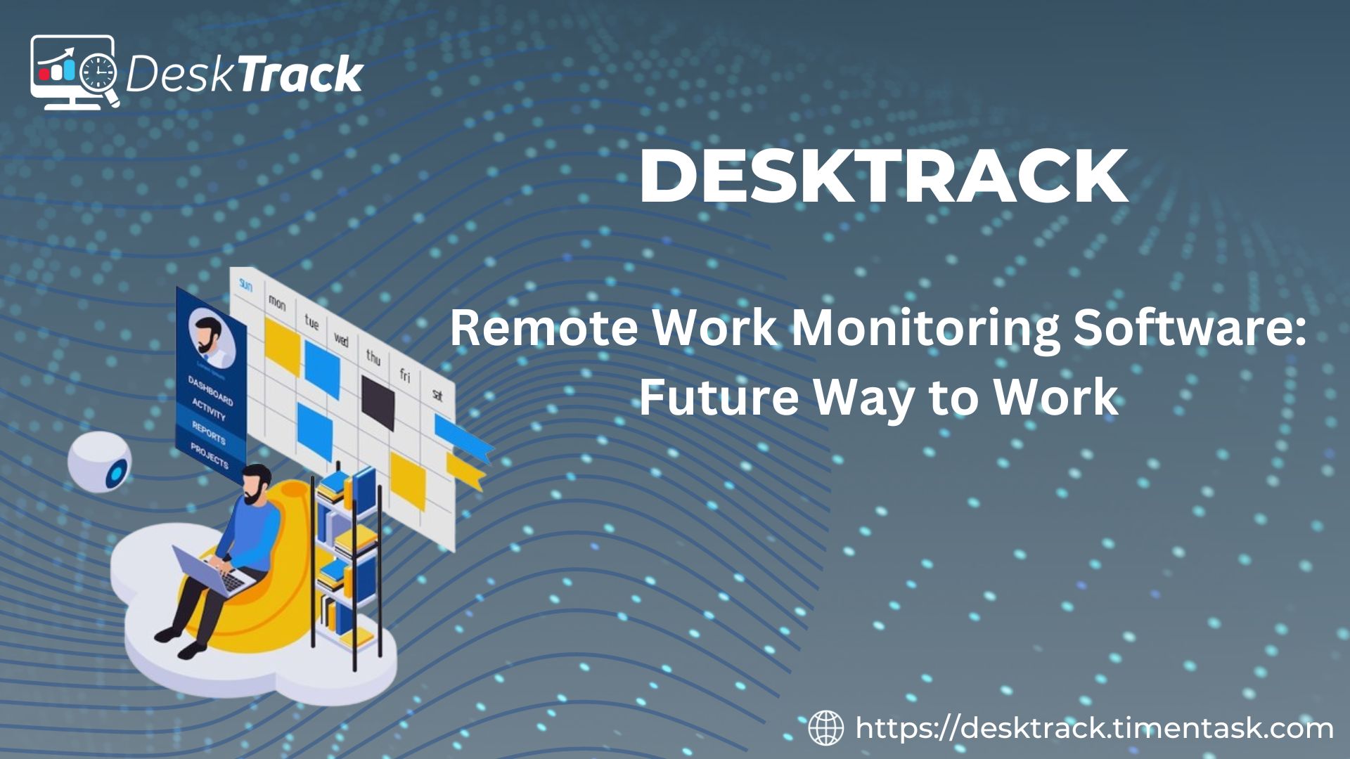 DeskTrack:- Smart Monitoring Solutions to Boost Remote WorkServicesEverything ElseAll Indiaother