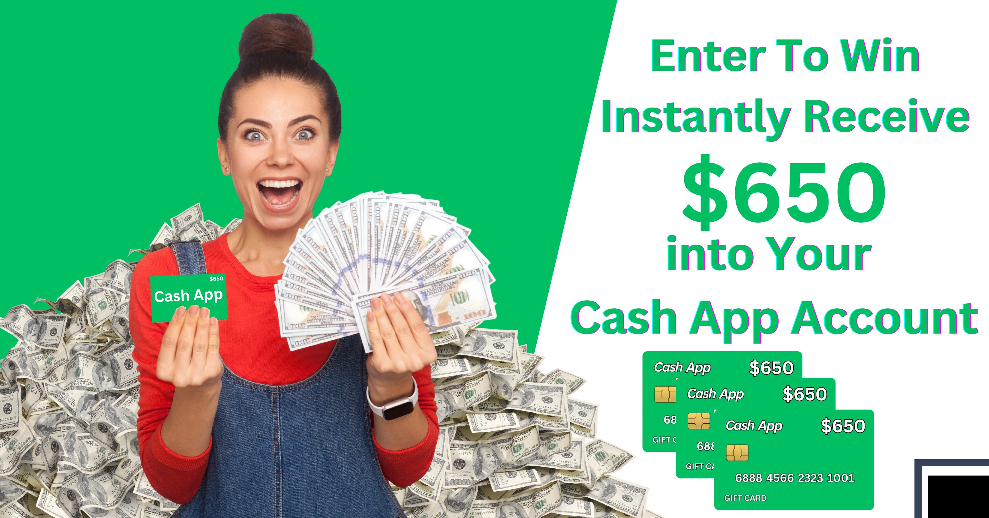 Enter To Win Instantly Receive $650 into Your Cash App Account!