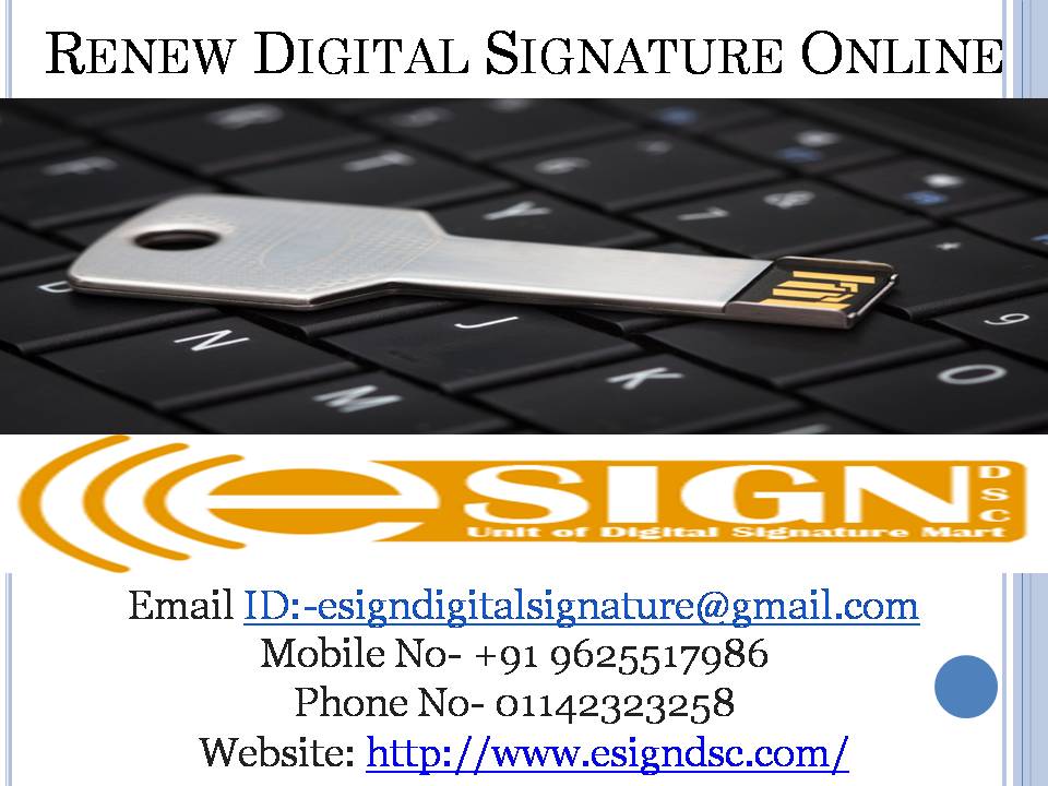 Renew Digital Signature onlineServicesCourier ServicesEast DelhiOthers